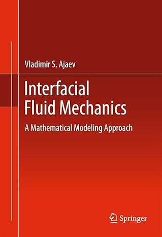 interfacial fluid mechanics a mathematical modeling approach 2012th edition vladimir s ajaev 1461413400,