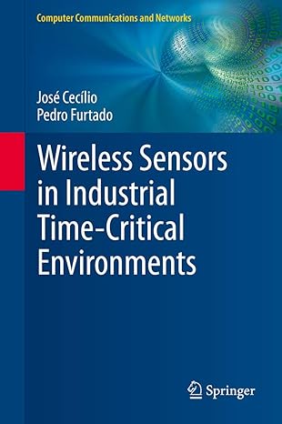 wireless sensors in industrial time critical environments 2014th edition jose cecilio ,pedro furtado