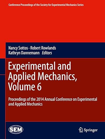 experimental and applied mechanics volume 6 proceedings of the 2014 annual conference on experimental and