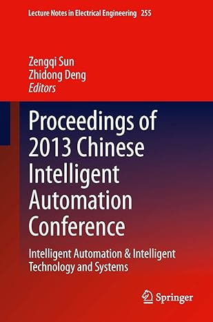 proceedings of 2013 chinese intelligent automation conference intelligent automation and intelligent