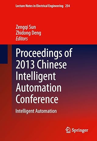 proceedings of 2013 chinese intelligent automation conference intelligent automation 2013th edition zengqi