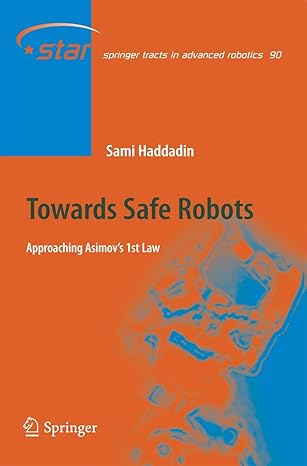 towards safe robots 2014th edition haddadin 3642403077, 978-3642403071