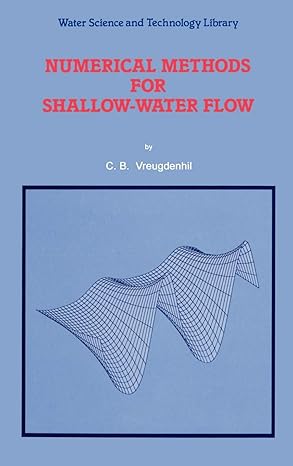 numerical methods for shallow water flow 1995th edition c b vreugdenhil 0792331648, 978-0792331643