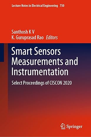 smart sensors measurements and instrumentation select proceedings of ciscon 2020 1st edition santhosh k v ,k