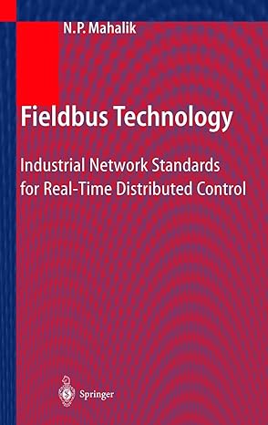 fieldbus technology industrial network standards for real time distributed control 2003rd edition nitaigour p