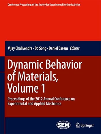 dynamic behavior of materials volume 1 proceedings of the 2012 annual conference on experimental and applied