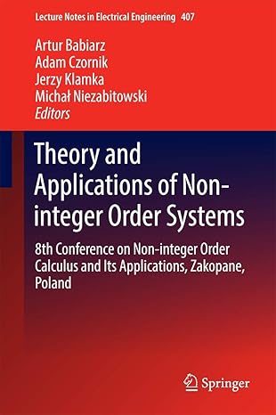 theory and applications of non integer order systems 8th conference on non integer order calculus and its