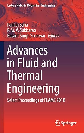 advances in fluid and thermal engineering select proceedings of flame 2018 1st edition pankaj saha ,p m v