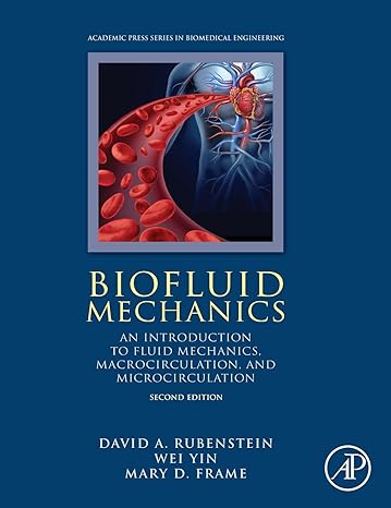 biofluid mechanics an introduction to fluid mechanics macrocirculation and microcirculation 2nd edition david