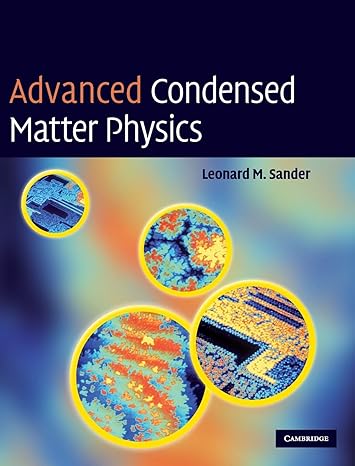 advanced condensed matter physics 1st edition leonard m sander 0521872901, 978-0521872904