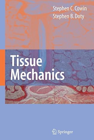 tissue mechanics 1st edition stephen c cowin ,stephen b doty 0387368256, 978-0387368252