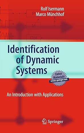 identification of dynamic systems an introduction with applications 2011th edition rolf isermann ,marco