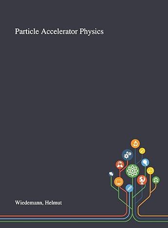 particle accelerator physics 1st edition helmut wiedemann 1013270479, 978-1013270475