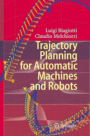 trajectory planning for automatic machines and robots 2008th edition luigi biagiotti ,claudio melchiorri