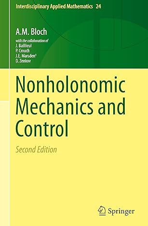 nonholonomic mechanics and control 2nd edition a m bloch ,p s krishnaprasad ,r m murray ,john baillieul