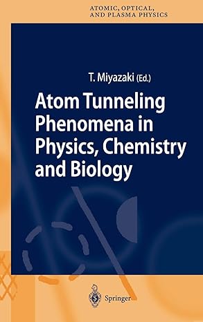 atom tunneling phenomena in physics chemistry and biology 2004th edition tetsuo miyazaki 3540015264,