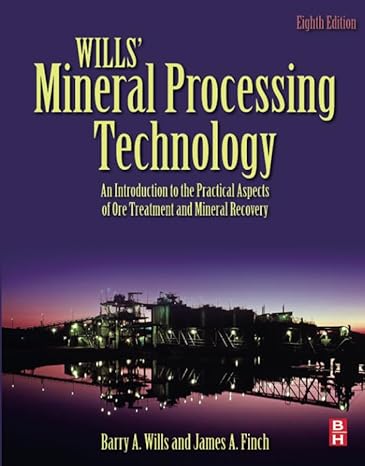 wills mineral processing technology an introduction to the practical aspects of ore treatment and mineral