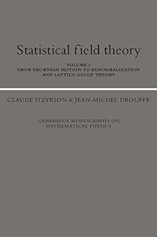 statistical field theory volume 1 from brownian motion to renormalization and lattice gauge theory null