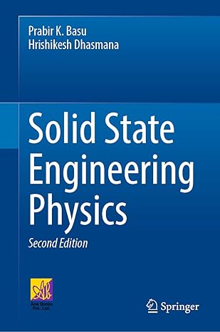 solid state engineering physics 2nd edition prabir k basu ,hrishikesh dhasmana 3031109392, 978-3031109393