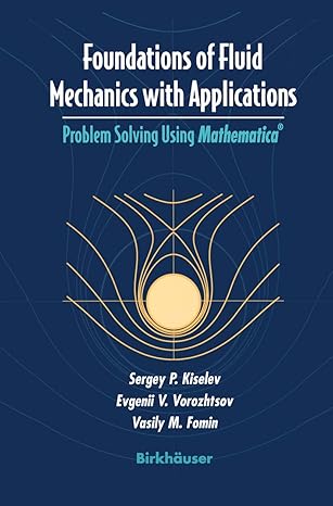 foundations of fluid mechanics with applications problem solving using mathematica 1999th edition sergey p