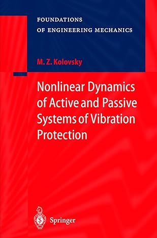 nonlinear dynamics of active and passive systems of vibration protection 1st edition michail z kolovsky ,a k