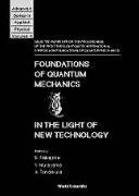 foundations of quantum mechanics in the light of new technology 1st edition international symposium