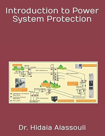 introduction to power system protection 1st edition dr hidaia mahmood alassouli b0b14n2cqw, 979-8828323043