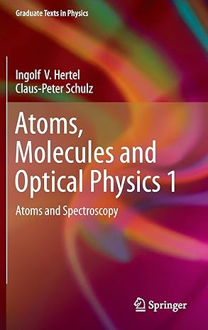 atoms molecules and optical physics 1 atoms and spectroscopy 2015th edition ingolf v hertel ,claus peter