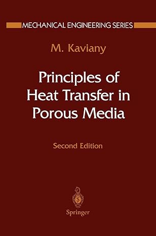 principles of heat transfer in porous media 2nd edition massoud kaviany 0387945504, 978-0387945507