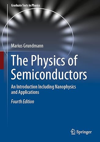 the physics of semiconductors an introduction including nanophysics and applications 4th edition marius