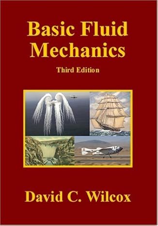 basic fluid mechanics 3rd edition david c wilcox 1928729312, 978-1928729310