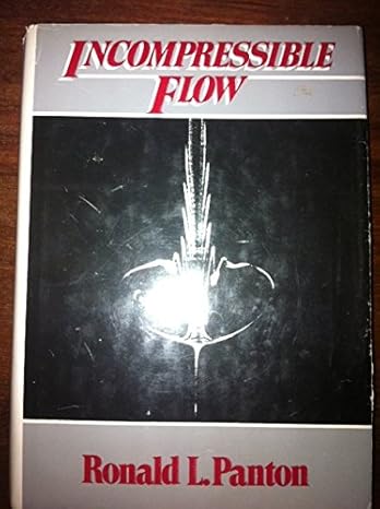 incompressible flow 1st edition ronald l panton 0471897655, 978-0471897651