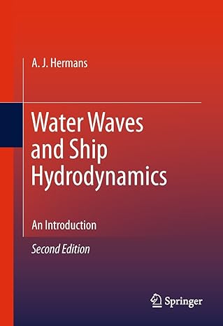 water waves and ship hydrodynamics an introduction 2nd edition a j hermans 9400700954, 978-9400700956