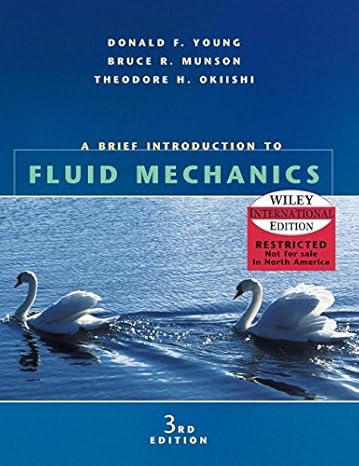 a brief introduction to fluid mechanics 3international edition bruce r munson 0471462608, 978-0471462606