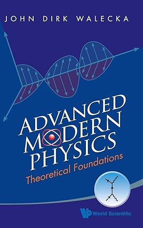 advanced modern physics theoretical foundations 1st edition senior fellow continuous electron beam