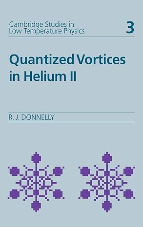 quantized vortices in helium ii 1st edition russell j donnelly 0521324009, 978-0521324007