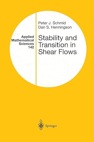 stability and transition in shear flows 2001st edition peter j schmid ,dan s henningson 0387989854,