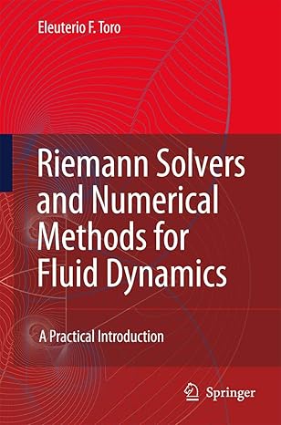 riemann solvers and numerical methods for fluid dynamics a practical introduction 3rd edition eleuterio f