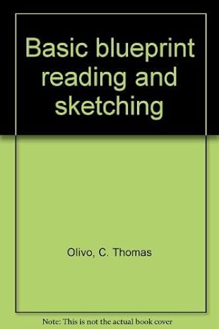 basic blueprint reading and sketching 1st edition c thomas olivo 0442262779, 978-0442262778