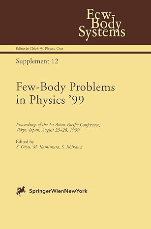 few body problems in physics 99 proceedings of the 1st asian pacific conference tokyo japan august 23 28 1999