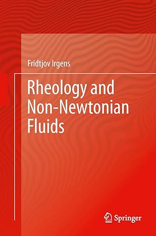 rheology and non newtonian fluids 2014th edition fridtjov irgens 3319010522, 978-3319010526