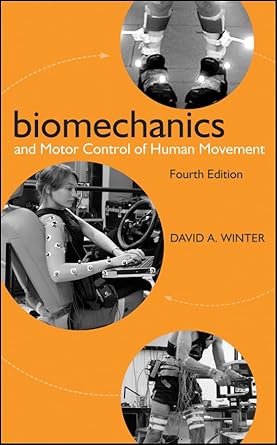 biomechanics and motor control of human movement 4th edition david a winter 0470398183, 978-0470398180