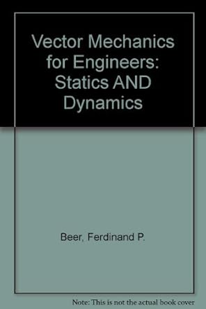 vector mechanics for engineers statics subsequent edition ferdinand p beer 0070044325, 978-0070044326