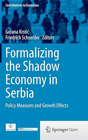 formalizing the shadow economy in serbia policy measures and growth effects 2015th edition gorana krstic