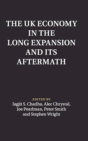 the uk economy in the long expansion and its aftermath 1st edition jagjit s chadha ,alec crystal ,joe