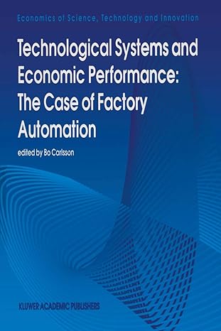 technological systems and economic performance the case of factory automation 1995th edition b carlsson