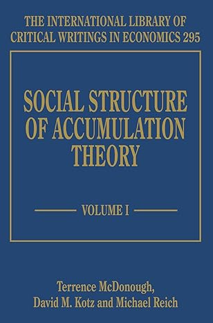 social structure of accumulation theory 1st edition terrence mcdonough ,david m kotz ,michael reich ,john