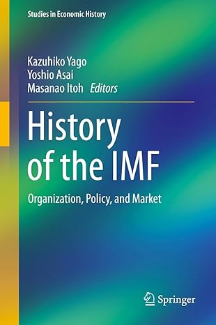 history of the imf organization policy and market 2015th edition kazuhiko yago ,yoshio asai ,masanao itoh