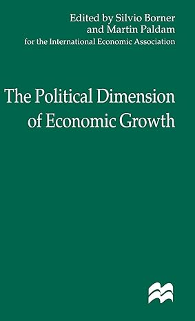 the political dimension of economic growth 1998th edition silvio borner ,michael kaser ,martin paldam