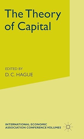 the theory of capital proceedings of a conference held by the international economic association 1961st